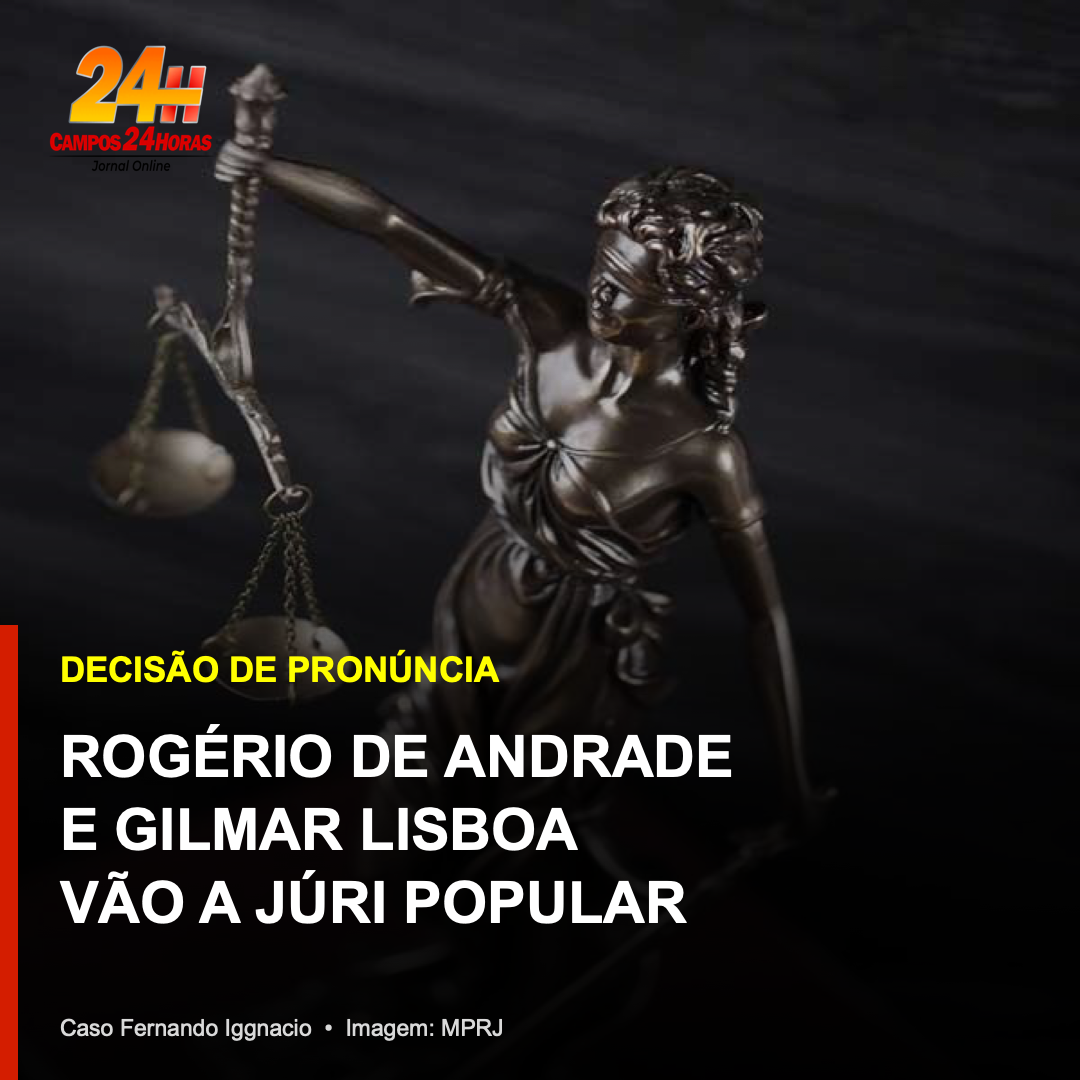 Justiça leva Rogério de Andrade e Gilmar Lisboa a júri pela morte de Fernando Iggnacio