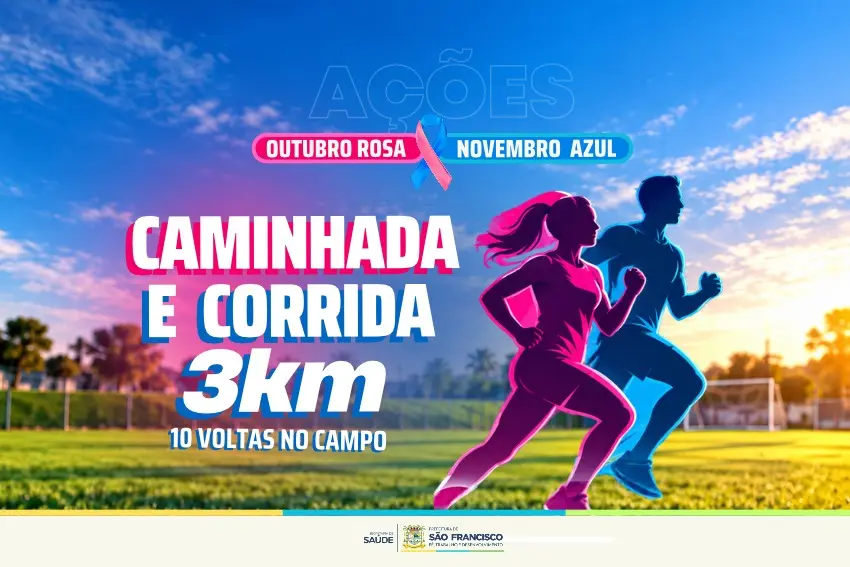 “Outubro Rosa” e “Novembro Azul”: Caminhada e corrida marcam importância das campanhas em SFI
